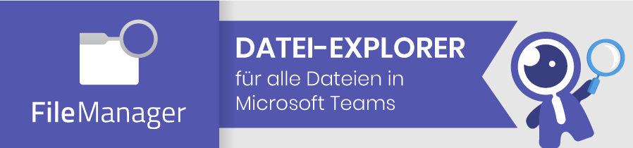 File Manager ist ein Datei-Explorer für alle Dateien in Microsoft Teams.