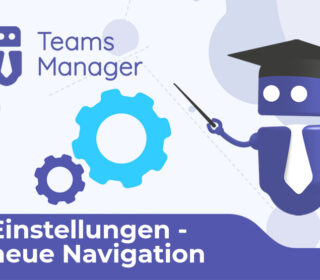 Neue Navigation zu Einstellungen | Teams Manager