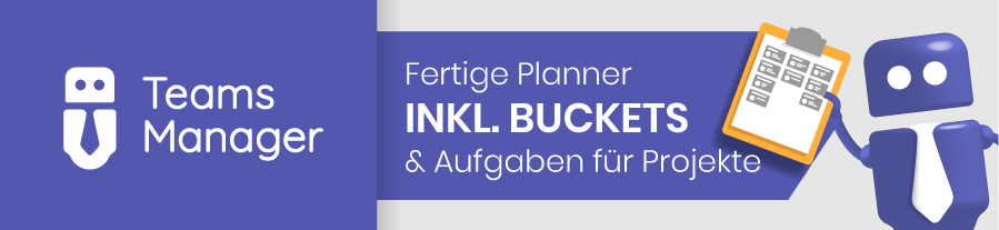 Teams Manager: Vorlagen für Planner mit Buckets und Tasks