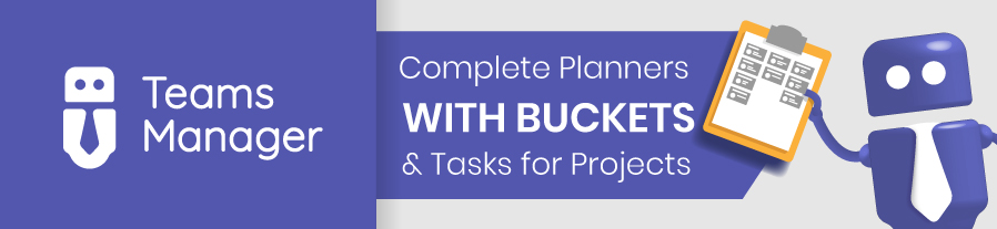 Teams Manager: templates for Planners with buckets and tasks