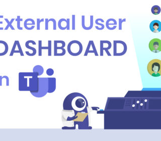 Comprehensive External User Dashboard in Microsoft Teams
