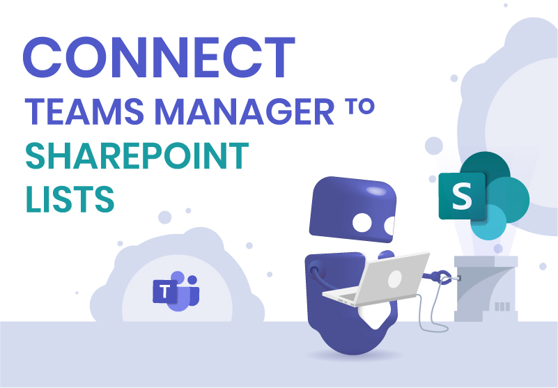Connect Teams Manager to SharePoint Lists