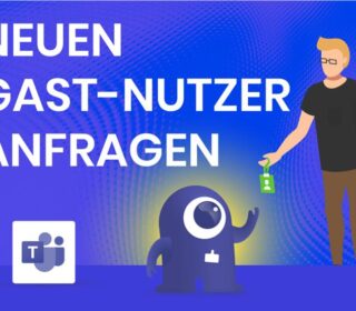 Neuen Gast-Nutzer anfragen in Microsoft Teams mit dem External User Manager