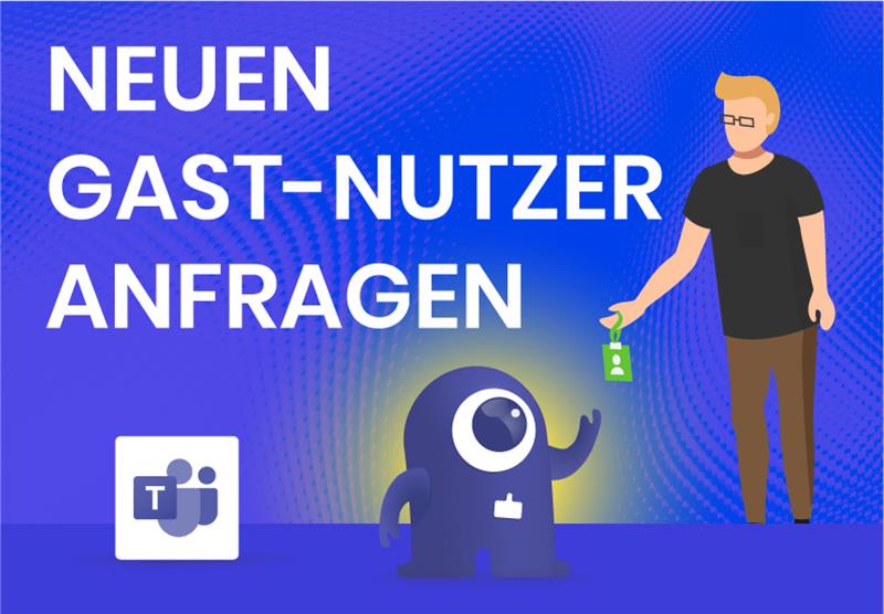 Neuen Gast-Nutzer anfragen in Microsoft Teams mit dem External User Manager