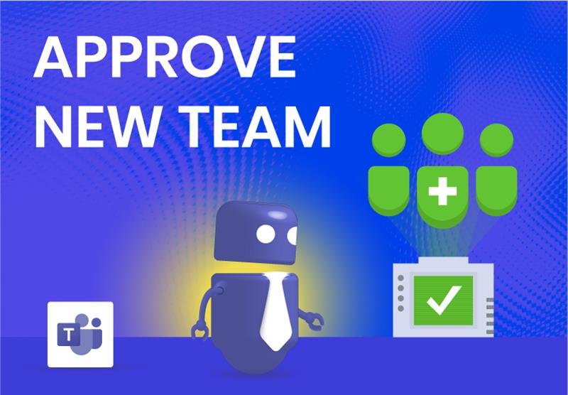 Approve a Team in Microsoft Teams with Teams Manager