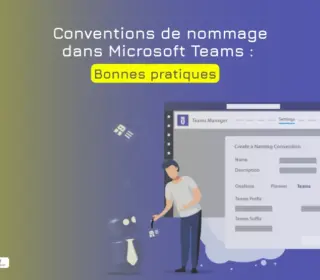 Conventions de nommage Microsoft Teams : bonnes pratiques pour créer et gérer des équipes et canaux