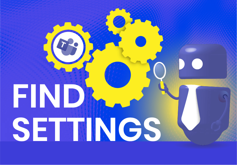 Find Settings in Teams Manager
